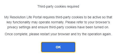 screenshot of Third party cookies required tile. it says 'my res life portal requires 3rd party cookies to be active so that key functionality may operate normally. please refer to your browser's privacy settings and ensure third party cookies have been turned on. once complete please restart your browser and try the operation again' it is then followed by the OK button